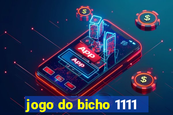 jogo do bicho 1111